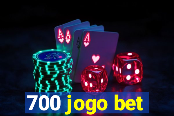 700 jogo bet